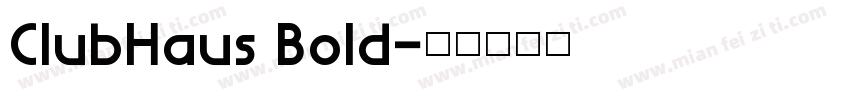 ClubHaus Bold字体转换